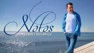 Meydan Esgerov - Nefes (Yeni 2023)
