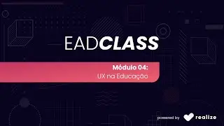 EADClass: Curso Produção de Materiais Didáticos Interativos - MÓDULO 4
