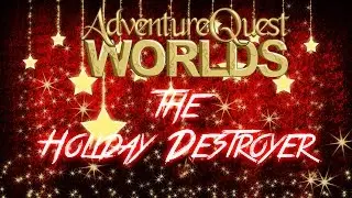 AQW Christmas Movie: The Holiday Destroyer