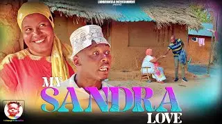TT Comedian Family Movies _ MY SANDRA LOVE