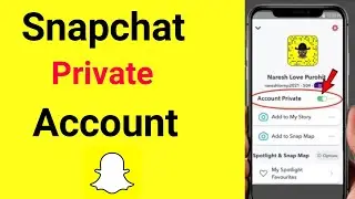 How to make Snapchat Account Private