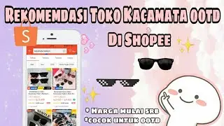 REKOMENDASI TOKO KACAMATA FASHION COCOK UNTUK OOTD DI SHOPEE