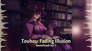Touhou: Fading Illusion OST - Phantom Performance