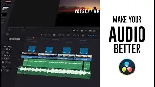 Make Your Audio so much Better in DaVinci Resolve