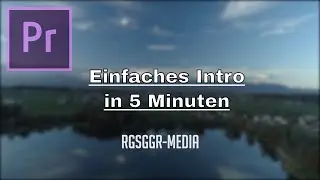Tutorial: Einfaches Intro - Adobe Premiere CC 2019