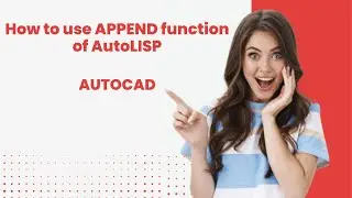 How to use APPEND function in AutoLISP | Autocad Append function| Add List Autocad