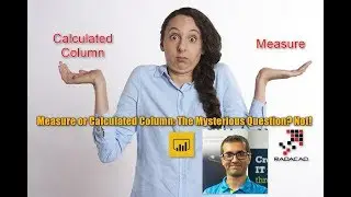 Measure vs Calculated Column in Power BI  The Mysterious Question  Not