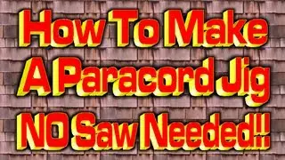 How To Make Paracord Jig DIY NO Saw Needed