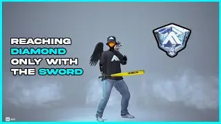 THE FINALS: How to get DIAMOND using SWORD only !!