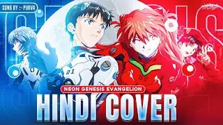Evangelion - Zankoku Na Tenshi No Teze - Opening - Hindi Cover