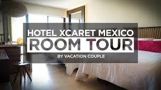 Hotel Xcaret Mexico Room Tour - Ocean View Suite 3612