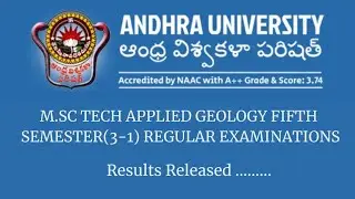 AU M.SC TECH APPLIED GEOLOGY FIFTH SEMESTER(3-1) REGULAR EXAMINATIONS Results Released