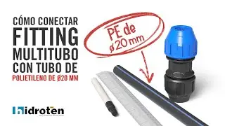 Cómo conectar Fitting Multitubo Hidroten con tubo de PE  de ø20 mm
