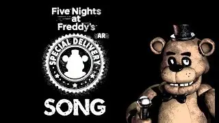 FNAF AR SPECIAL DELIVERY SONG | 