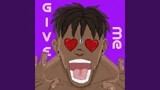Give Me