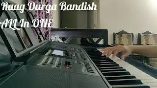 Raag Durga Bandish Keyboard cover | ALL In ONE