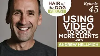 Using Video to Book More Clients with Andrew Hellmich - Pet Photography Business / HOD Podcast