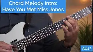 Learn Guitar Chord Melody - Intro for Have You Met Miss Jones