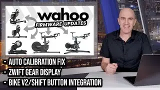 Wahoo KICKR Firmware Updates: V6 | MOVE | CORE | BIKE V2 | SHIFT // Zwift Integration!