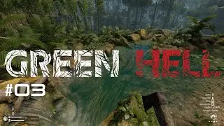 Green Hell 🪓 #03 Walkthrough 🌴 [Green Hell Gameplay 4KUHD]