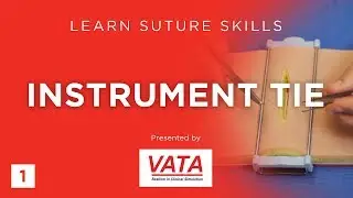 Instrument Tie - Learn Suture Techniques - VATA