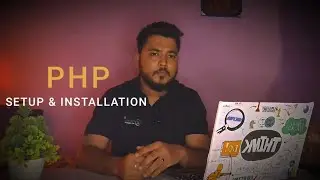 How to Set Up and Install PHP on Your Computer (PHP Tutorial Series #2)