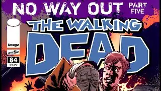 Ходячие Мертвецы. Комикс. Выпуск 84. Нет пути назад. Часть 5 (русская озвучка)