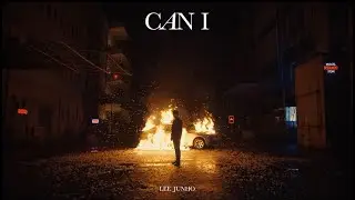 Lee Junho 『Can I』 Music Video