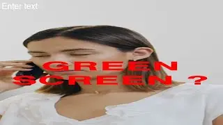 How To Remove Green Screen ?  