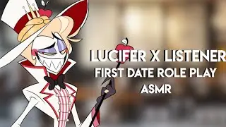 Lucifer (Hazben Hotel) X Listener  -  First Date (Role Play ASMR)