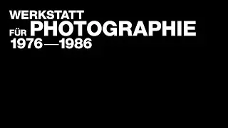 Werkstatt für Photographie 1976–1986 . Die Anfänge / How it began . Teil 1