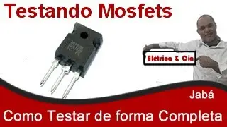 Como Testar Mosfets de Forma Completa com Multímetro Digital