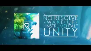 No Resolve - Wake Up (Instrumental)