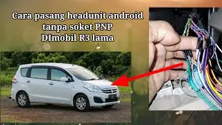 cara sambung headunit/tape di R3 lama tanpa soket pnp