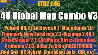 ETS2 1.46 Full Global Mega Map Combo V3 | 40 maps | Setup Guide 