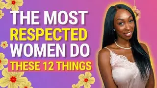 How To Be Respected As A Woman | Art Of Femininity