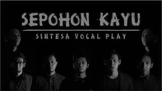 Sepohon Kayu [Acapella Cover]