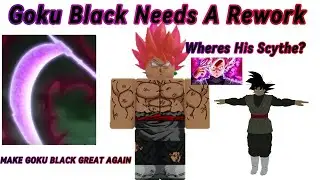 Goku Black Needs This Rework BADLY... [ABA]