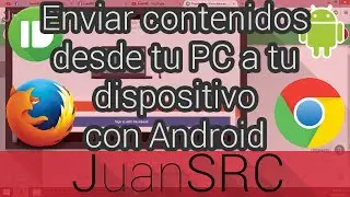 Enviar contenidos desde tu PC a tu dispositivo con Android (Pushbullet)