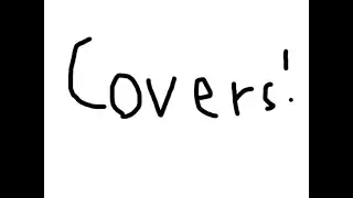 One Off Covers I've Made