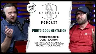 Transparency with Your Build Projects Using Photo Documentation | with Brian Altus