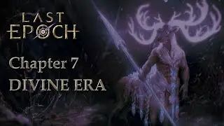 Last Epoch - Chapter 7 Quests