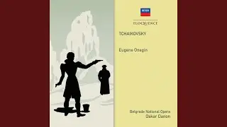 Tchaikovsky: Eugene Onegin, Op. 24, TH.5 / Act 1 - "Skazhi, kotoraya Tatyana"
