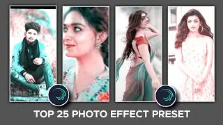 Top 25+🔥Alight Motion Photo Effect Presets |AlightMotion Preset Free 25+ Photo Effect presets