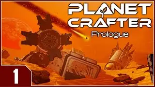 Planet Crafter: Prologue - EP1