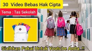 Kumpulan Video Tas Sekolah Bebas Copyright •Video Gambar Lagu Gratis Bebas Klaim Hak Cipta Youtube