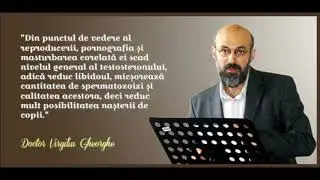 Masturbarea distruge omul - Doctor Virgiliu Gheorghe