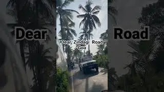 Dear Zindagi Road, Goa. It’s a very busy road try to reach here early morning.