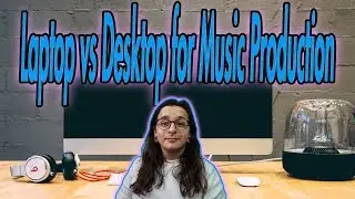Laptop vs Desktop for Music Production
