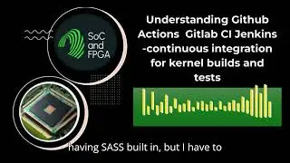 Understanding GitHub Actions,GitLab CI, & Jenkins:Continuous Integration for Kernel Builds and Tests